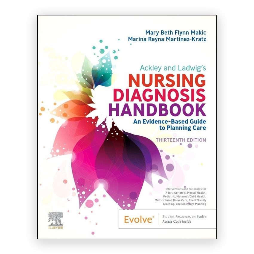 Ackley and Ladwig’s Nursing Diagnosis Handbook 13th edition by Makic