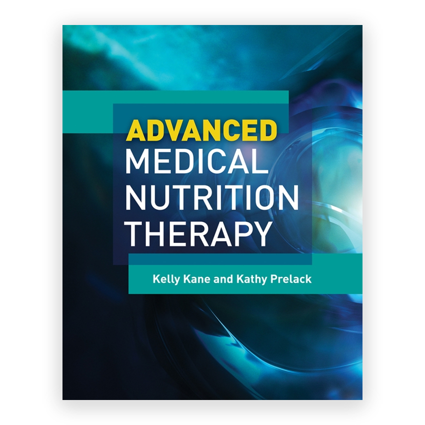 Advanced Medical Nutrition Therapy 1st edition by Kane