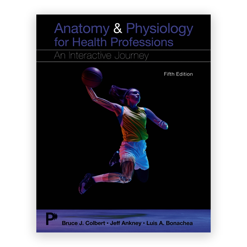 Anatomy & Physiology for Health Professions 5th edition by Colbert
