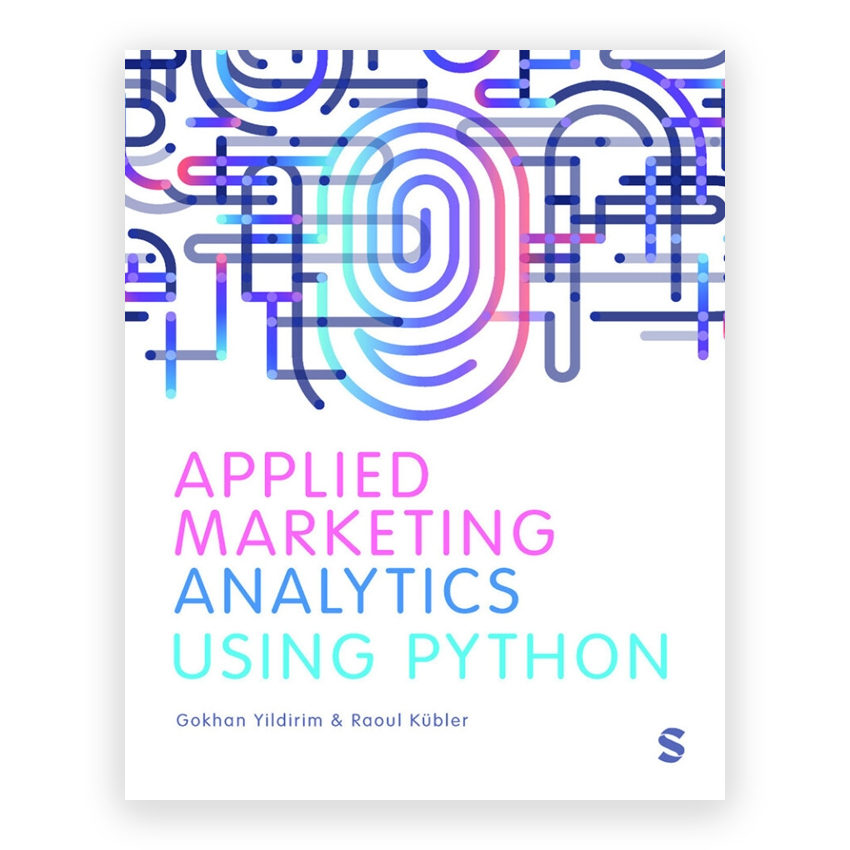 Applied Marketing Analytics Using Python 1st edition by Yildirim