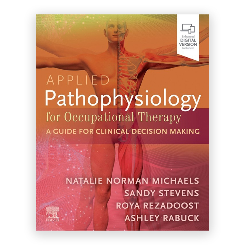 Applied Pathophysiology for Occupational Therapy 1st edition by Michaels