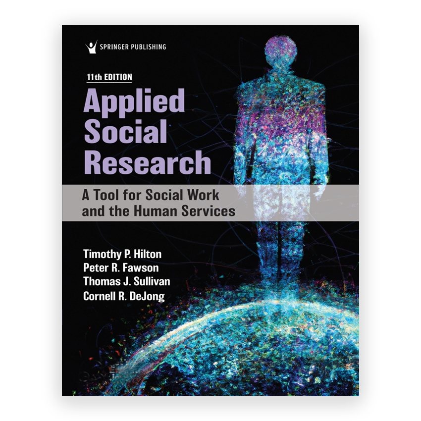 Applied Social Research 11th edition by Hilton