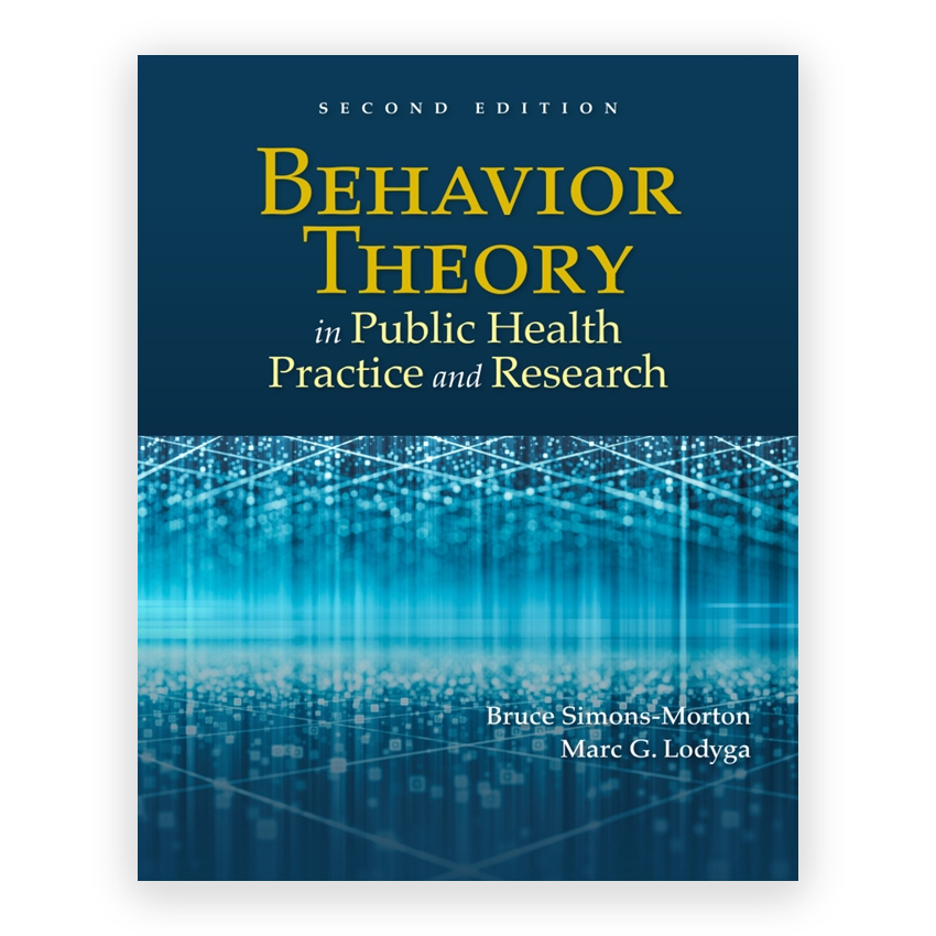 Behavior Theory in Public Health Practice and Research 2nd edition by Simons-Morton