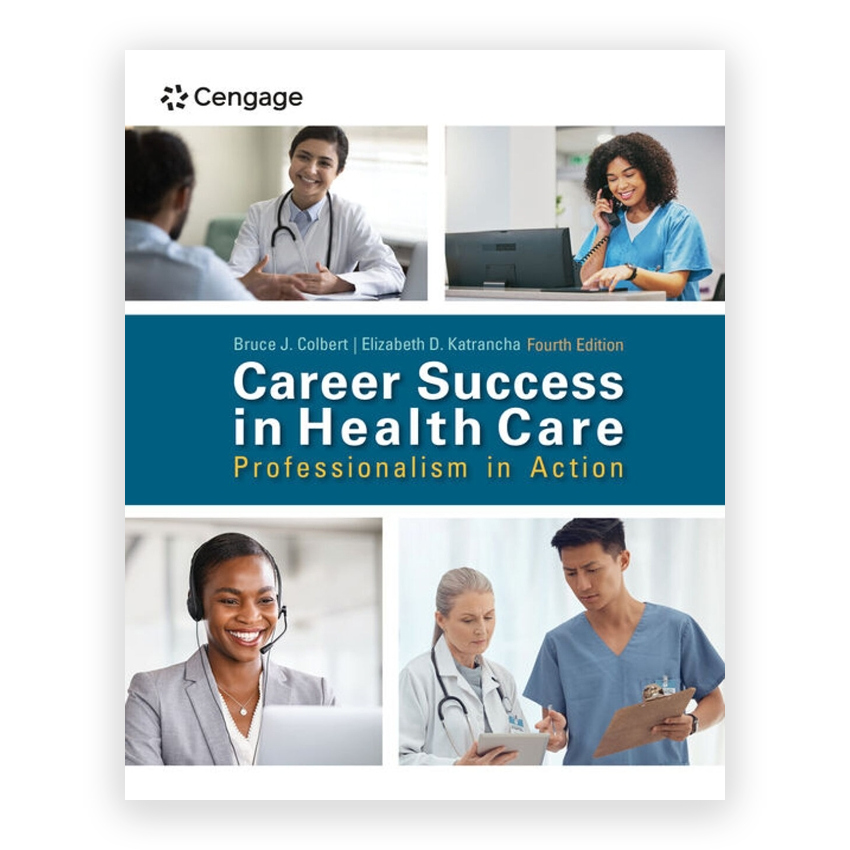 Career Success in Health Care - Professionalism in Action 4th edition by Colbert