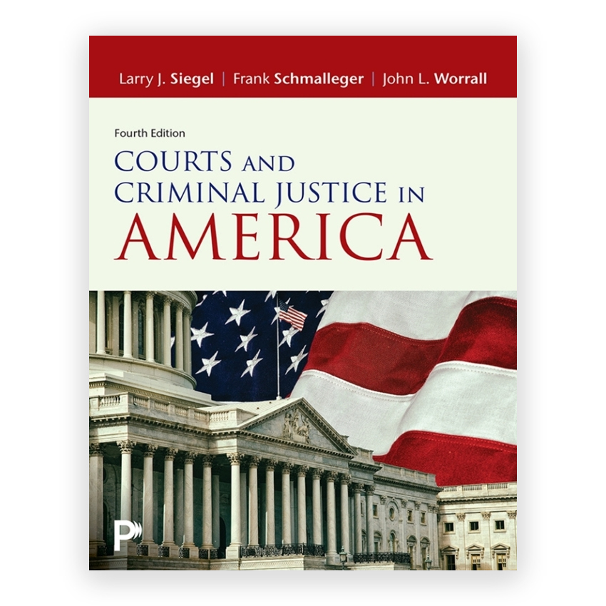 Courts and Criminal Justice in America 4th edition by Siegel