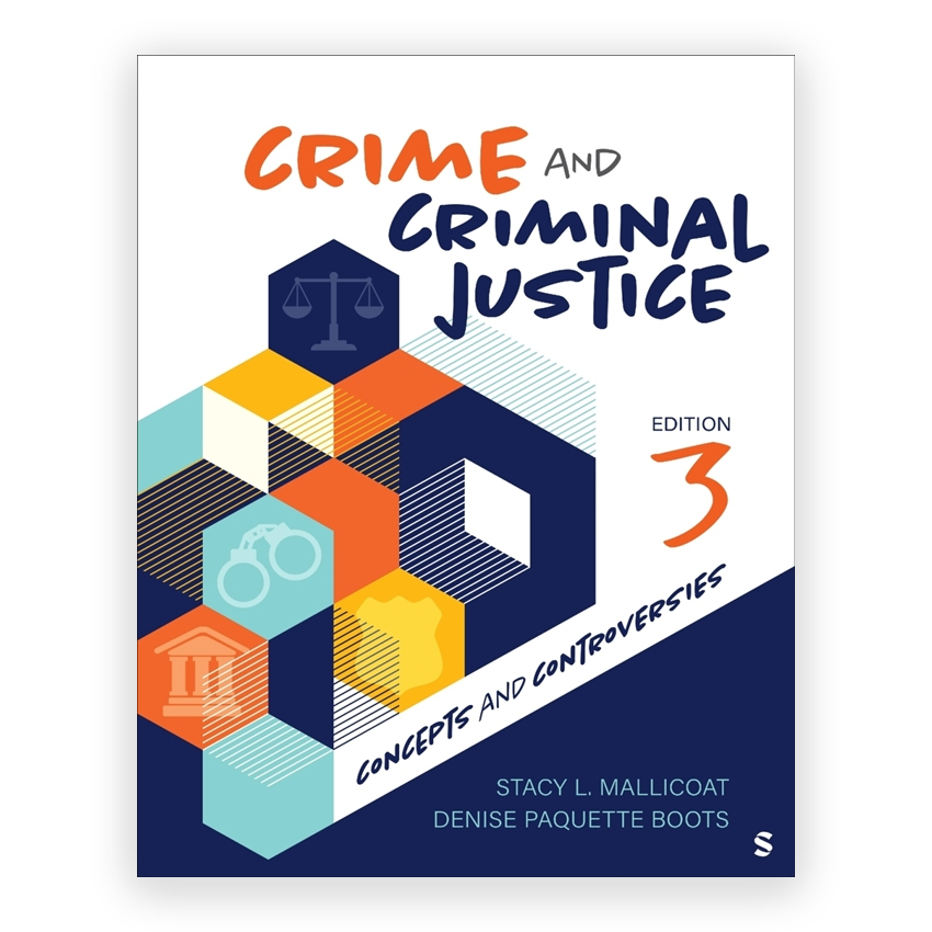 Crime and Criminal Justice 3rd edition by Mallicoat