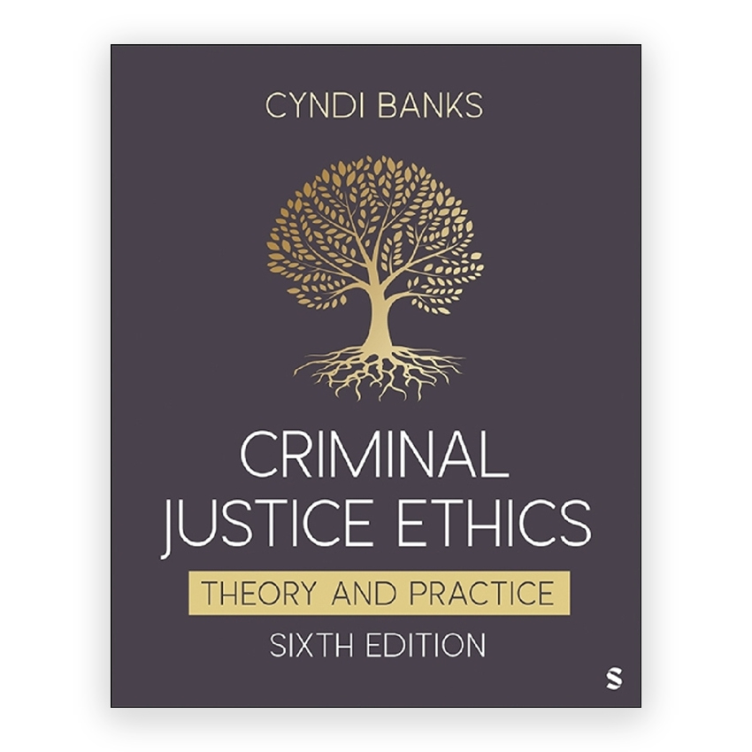Criminal Justice Ethics 6th edition by Banks