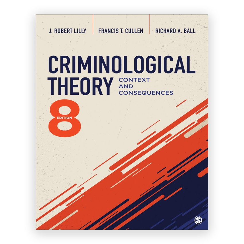 Criminological Theory 8th edition by Lilly