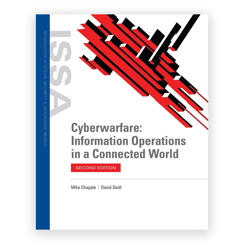 Cyberwarfare - Information Operations in a Connected World 2nd edition by Chapple