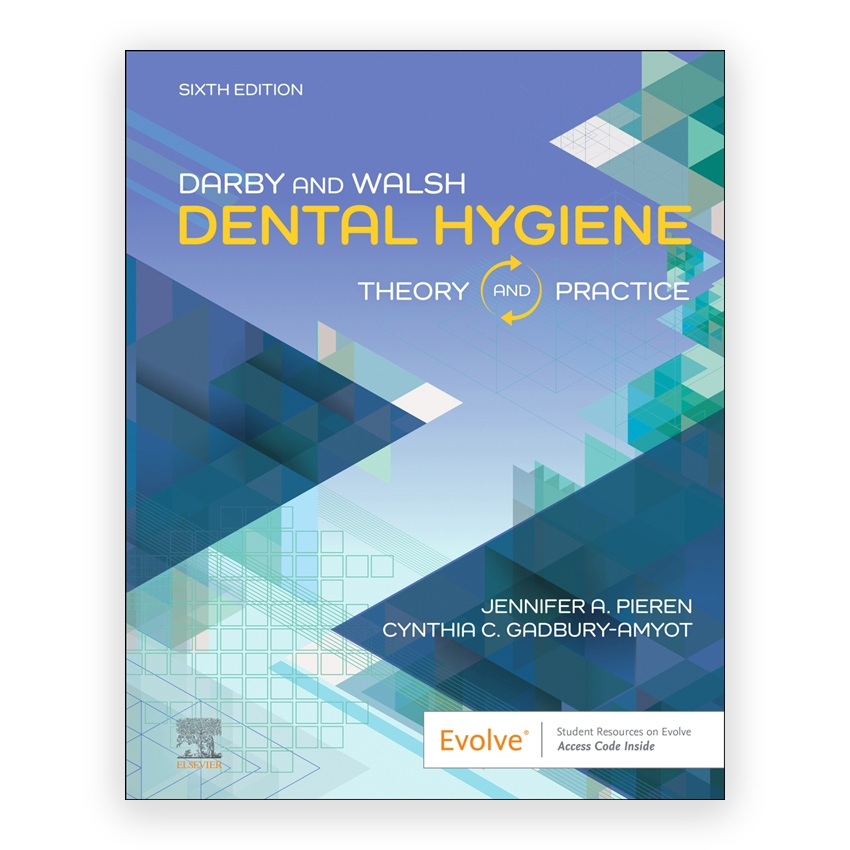 Darby and Walsh Dental Hygiene 6th edition by Pieren