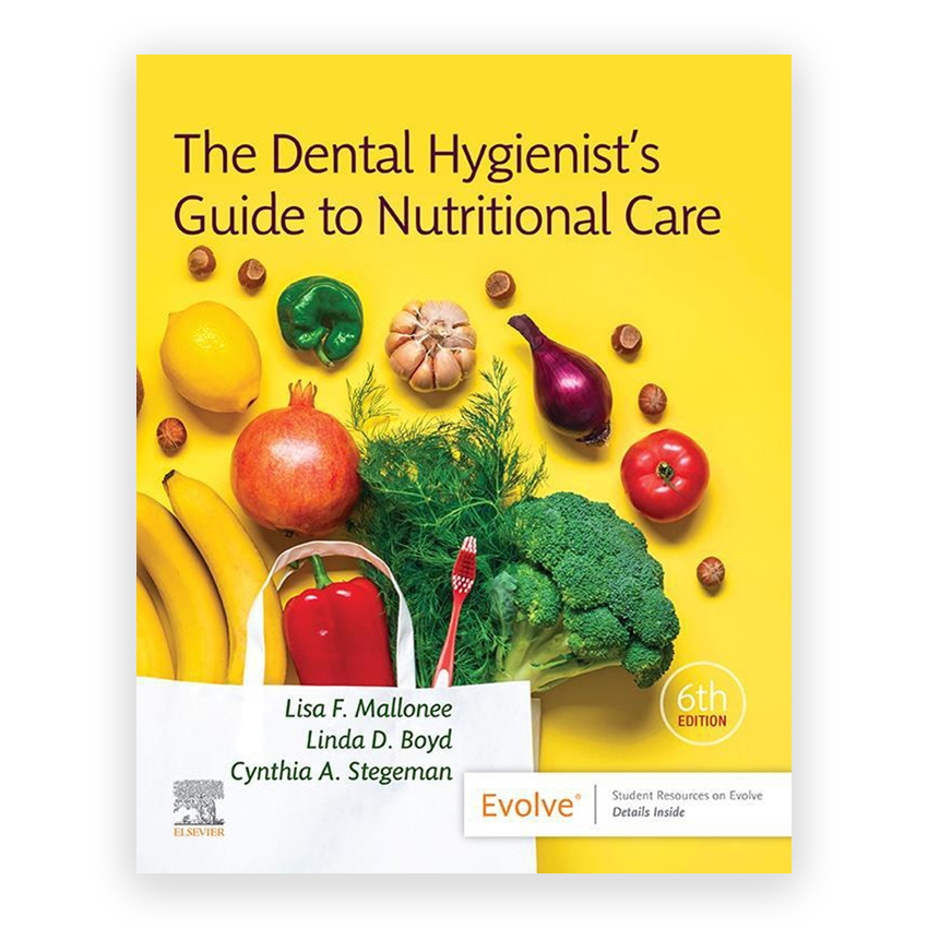 Dental Hygienist's Guide to Nutritional Care 6th edition by Mallonee