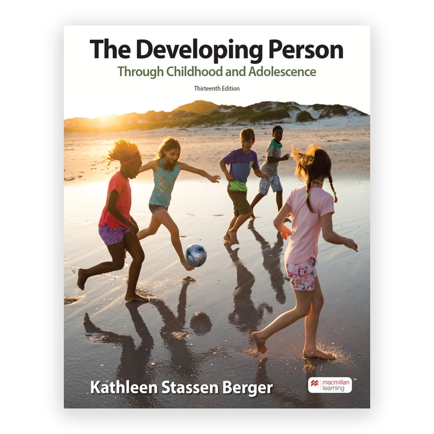 Developing Person Through Childhood & Adolescence 13th edition by Berger