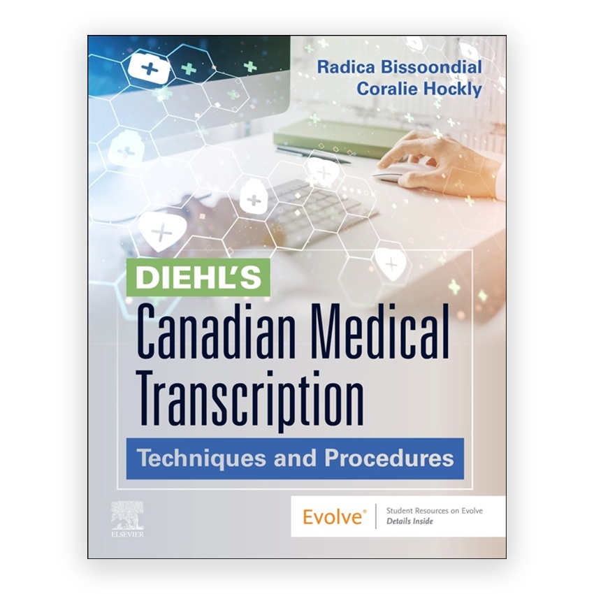 Diehl's Canadian Medical Transcription 1st edition by Bissoondial