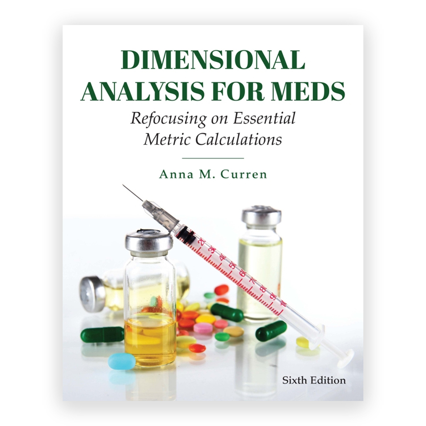 Dimensional Analysis for Meds 6th edition by Curren