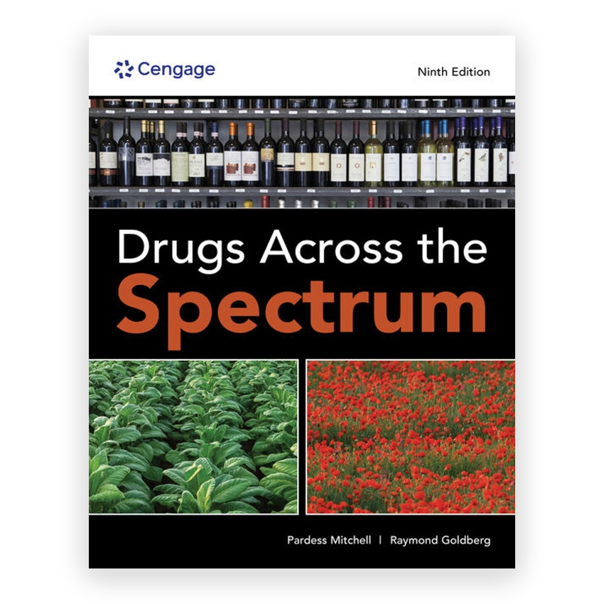 Drugs Across the Spectrum 9th edition by Goldberg