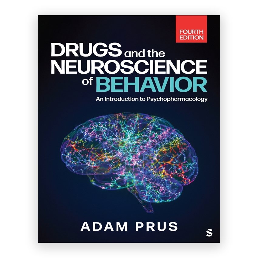 Drugs and the Neuroscience of Behavior 4th edition by Prus
