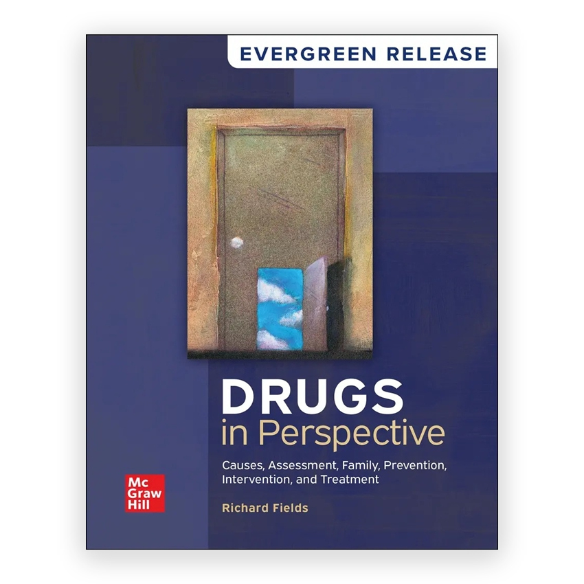 Drugs in Perspective - Causes Assessment Family Prevention Intervention and Treatment 2024 Release 1st edition by Fields