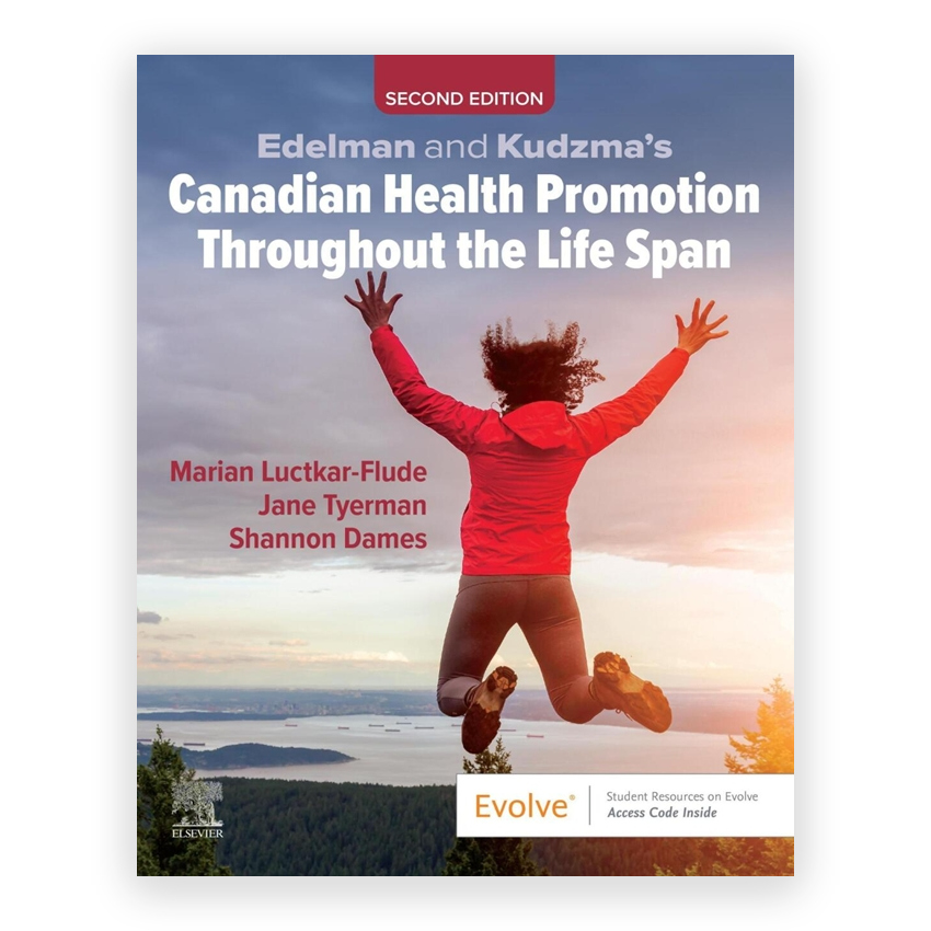 Edelman and Kudzma’s Canadian Health Promotion Throughout the Life Span 2nd edition by Luctkar-Flude