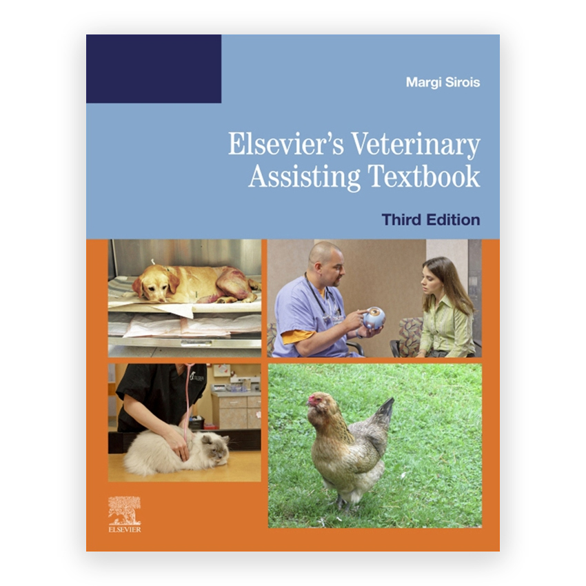 Elsevier's Veterinary Assisting Textbook 3rd edition by Sirois