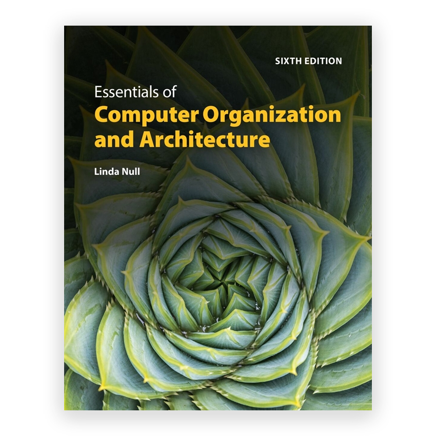 Essentials of Computer Organization and Architecture 6th edition by Null