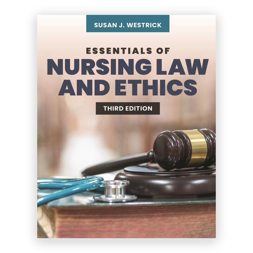 Essentials of Nursing Law and Ethics 3rd edition by Westrick