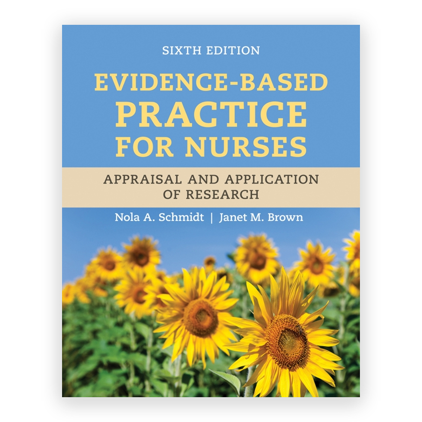 Evidence - Based Practice for Nurses 6th edition by Schmidt