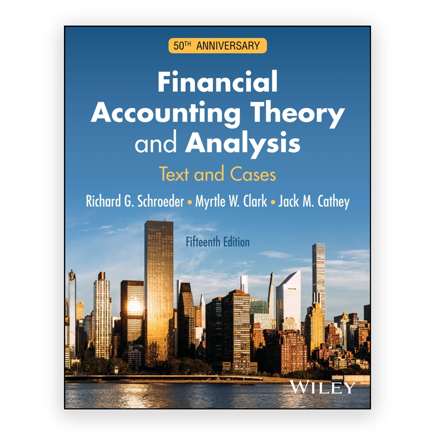 Financial Accounting Theory and Analysis - Text and Cases 15th edition by Schroeder