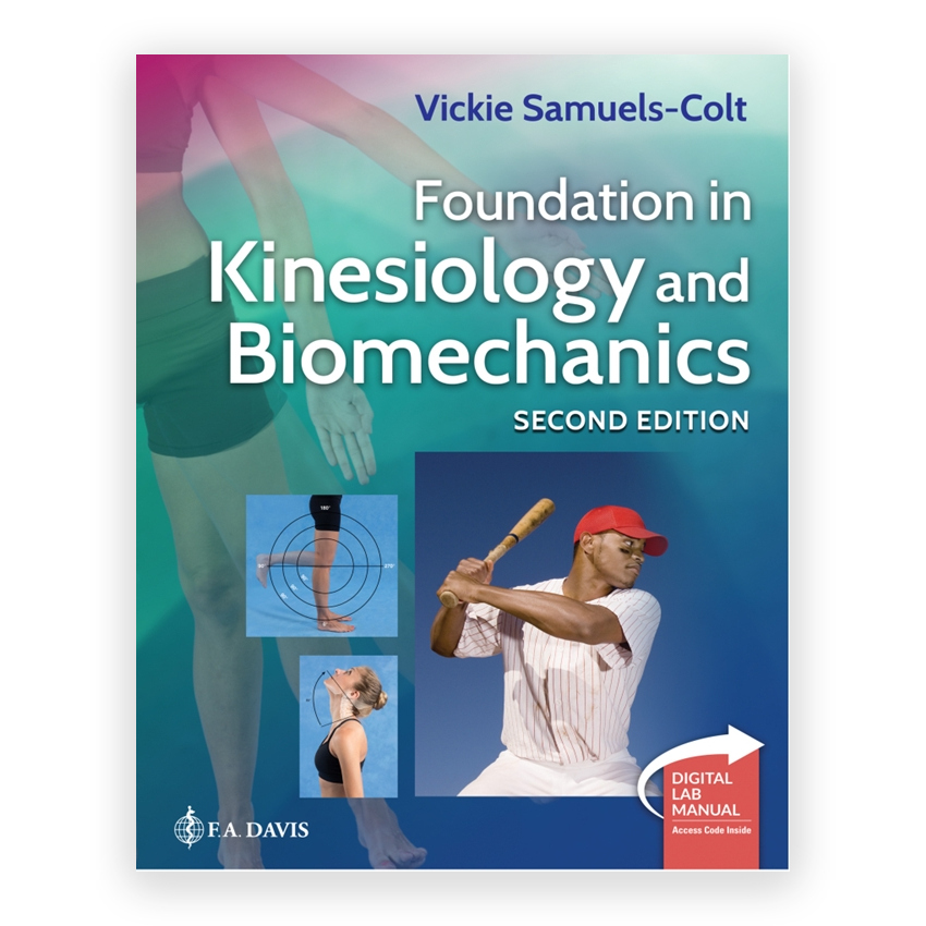 Foundation in Kinesiology and Biomechanics 2nd edition by Samuels-Colt