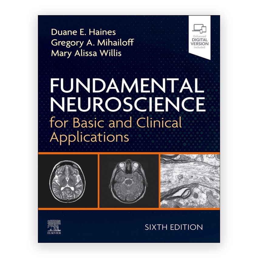 Fundamental Neuroscience for Basic and Clinical Applications 6th edition by Haines