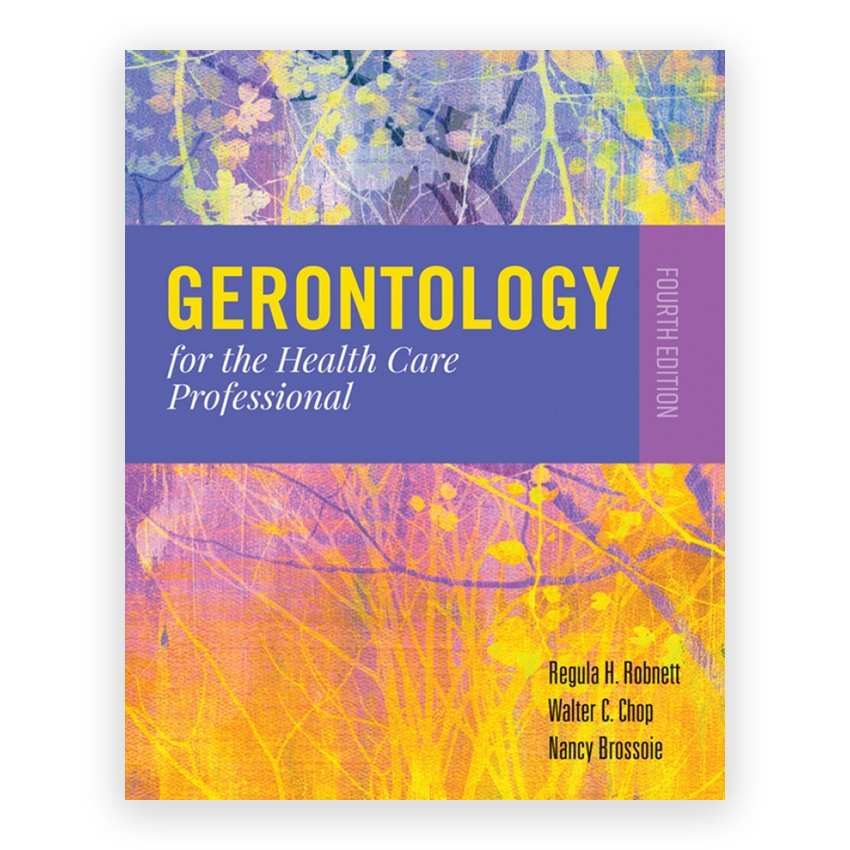 Gerontology for the Health Care Professional 4th edition by Robnett