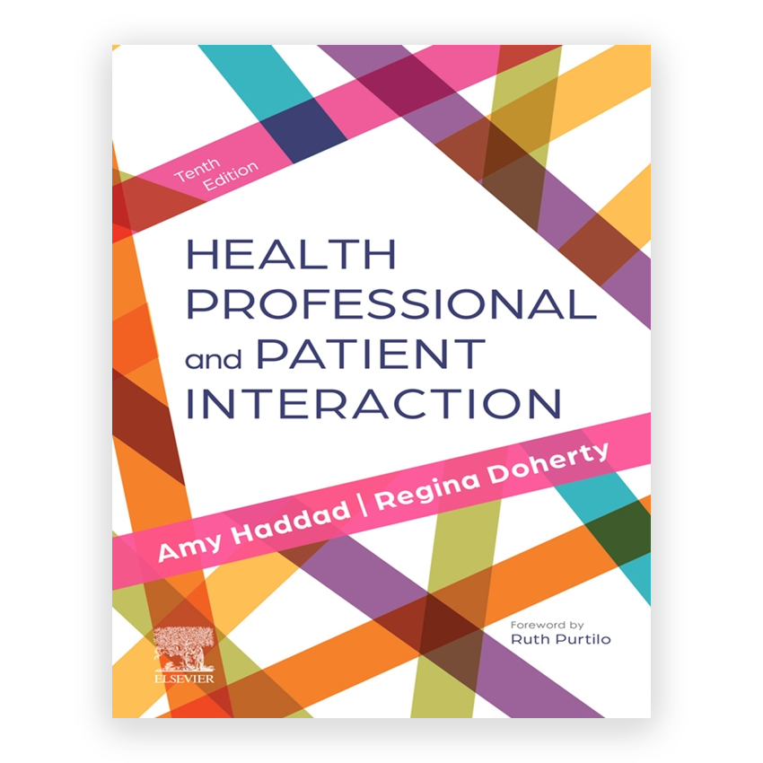 Health Professional and Patient Interaction 10th edition by Haddad