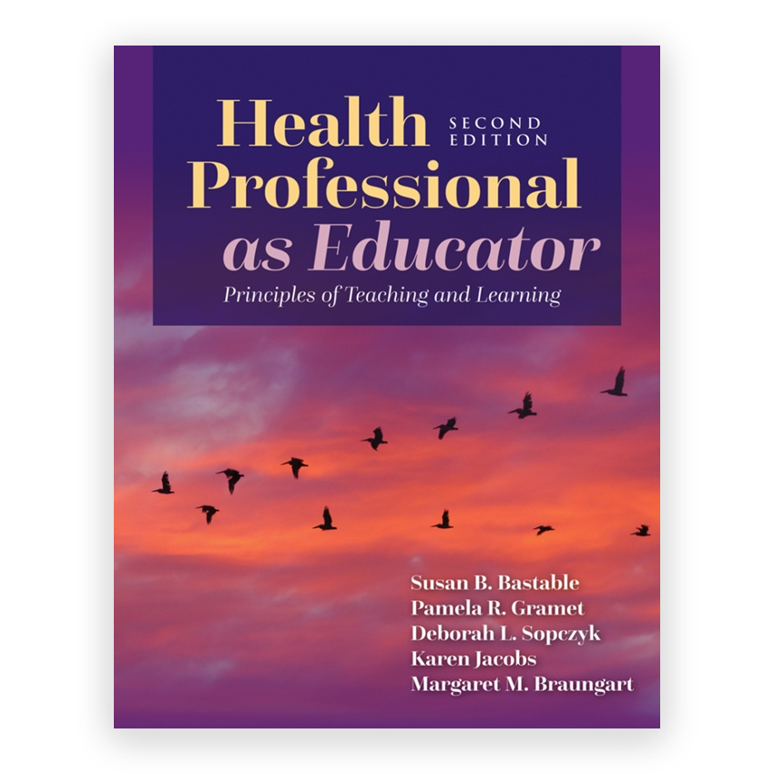 Health Professional as Educator 2nd edition by Bastable