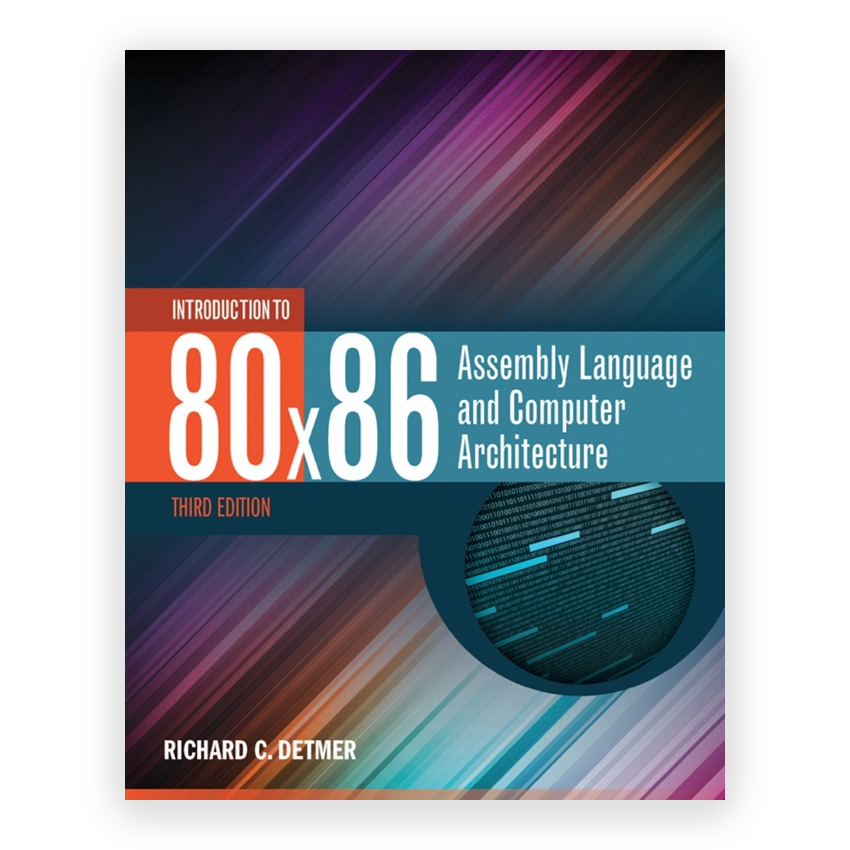 Introduction to 80x86 Assembly Language and Computer Architecture 3rd edition by Detmer