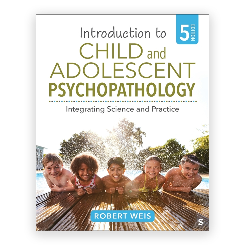 Introduction to Child and Adolescent Psychopathology 5th edition by Weis