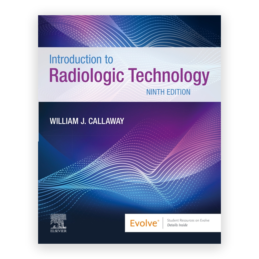 Introduction to Radiologic Technology 9th edition by Callaway