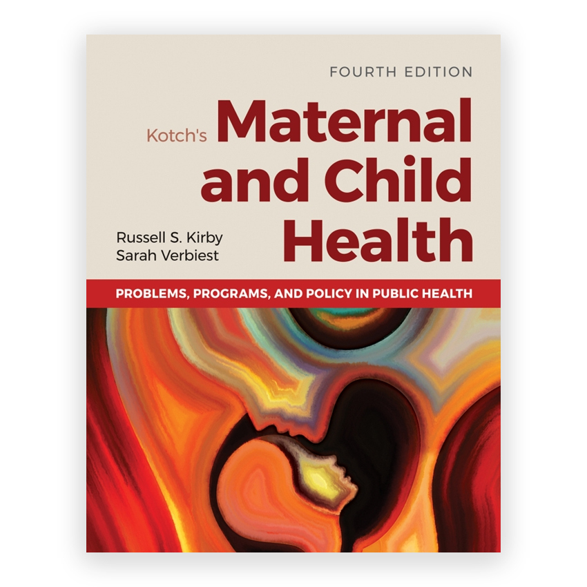 Kotch's Maternal and Child Health 4th edition by Kirby