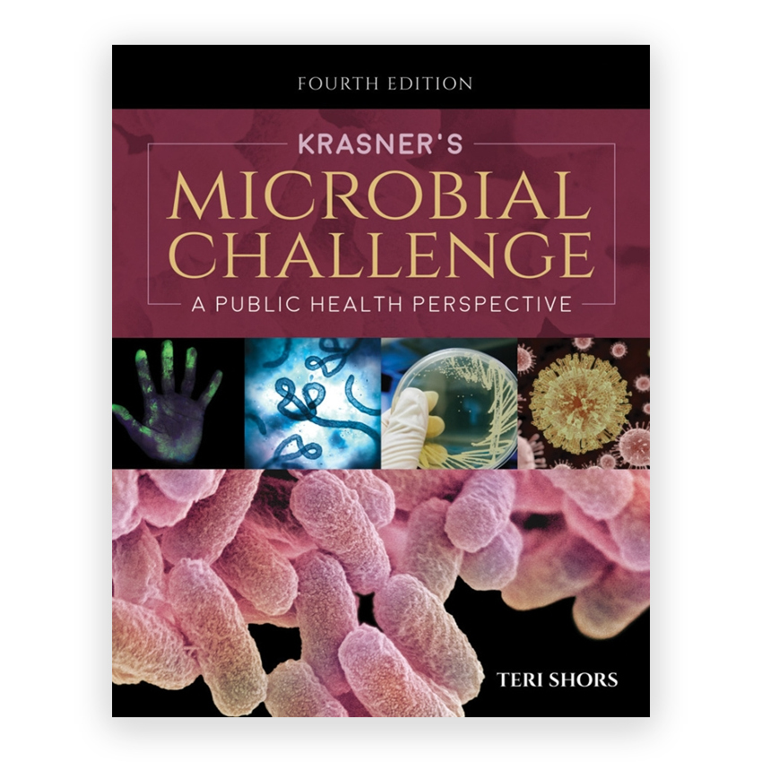 Krasner's Microbial Challenge 4th edition by Shors