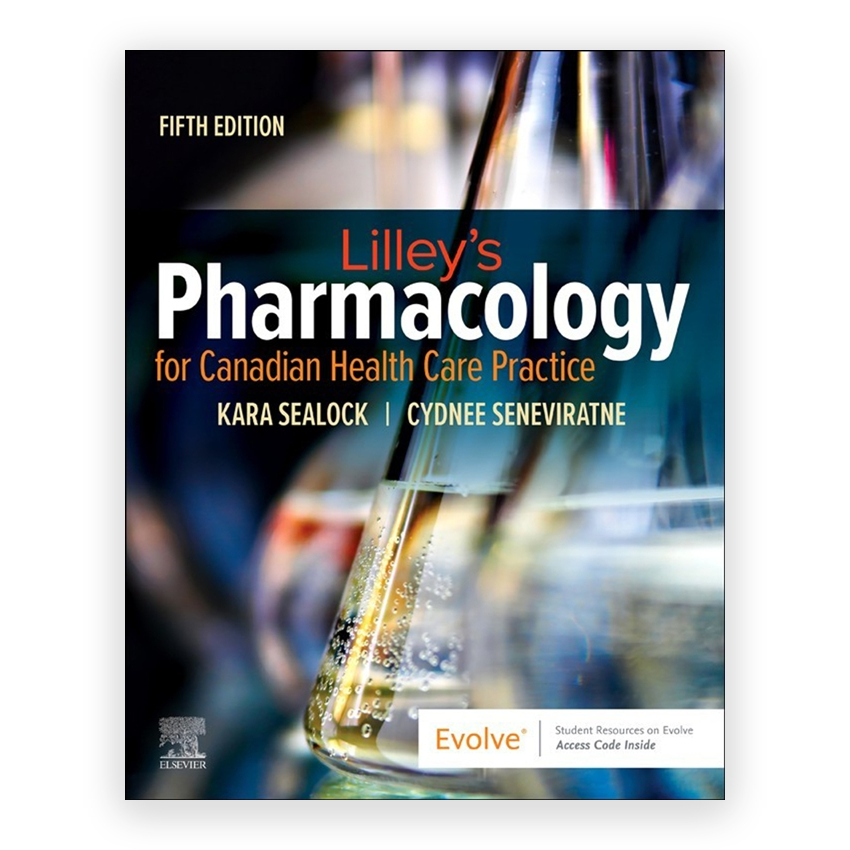 Lilley's Pharmacology for Canadian Health Care Practice 5th edition by Sealock
