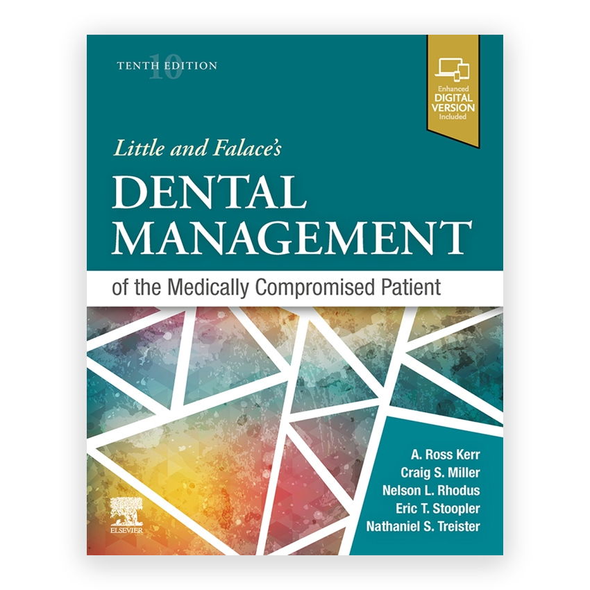 Little and Falace's Dental Management of the Medically Compromised Patient 10th edition by Miller