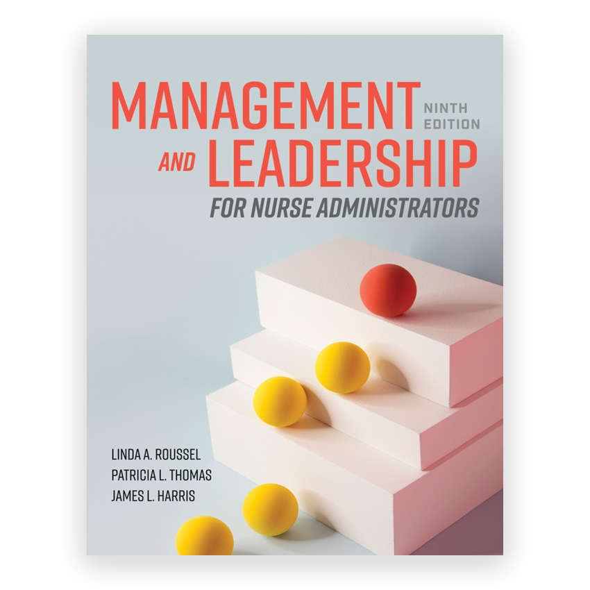 Management and Leadership for Nurse Administrators 9th edition by Roussel