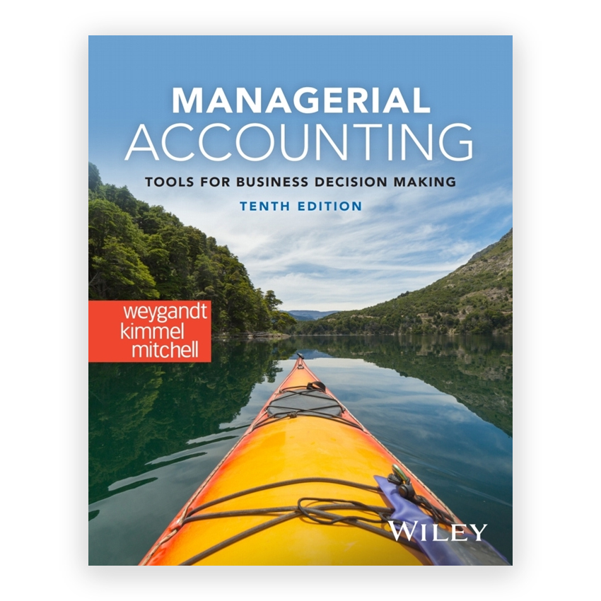Managerial Accounting 10th edition by Weygandt