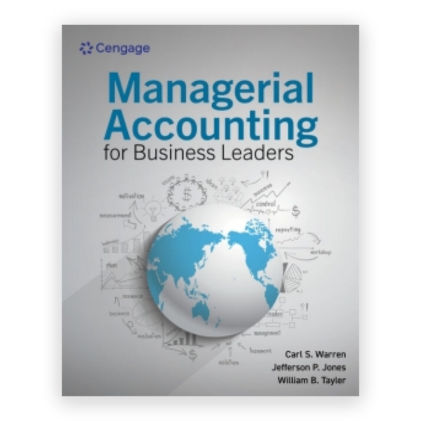 Managerial Accounting for Business Leaders 1st edition by Warren