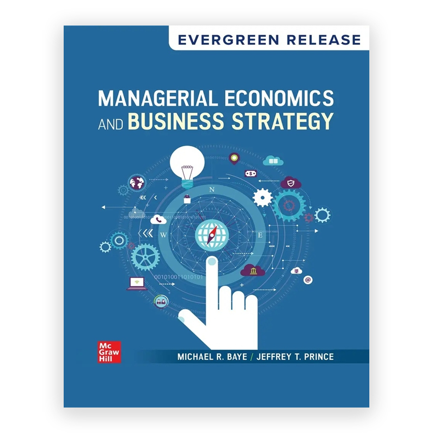 Managerial Economics and Business Strategy 2025 Release 1st edition by Baye