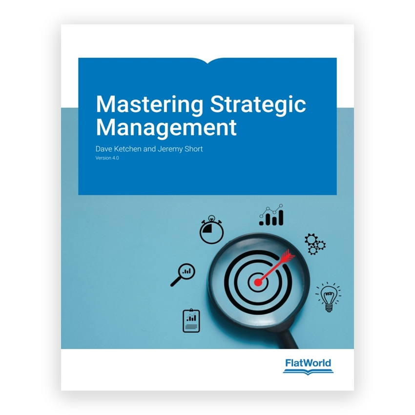 Mastering Strategic Management v4 1st edition by Ketchen