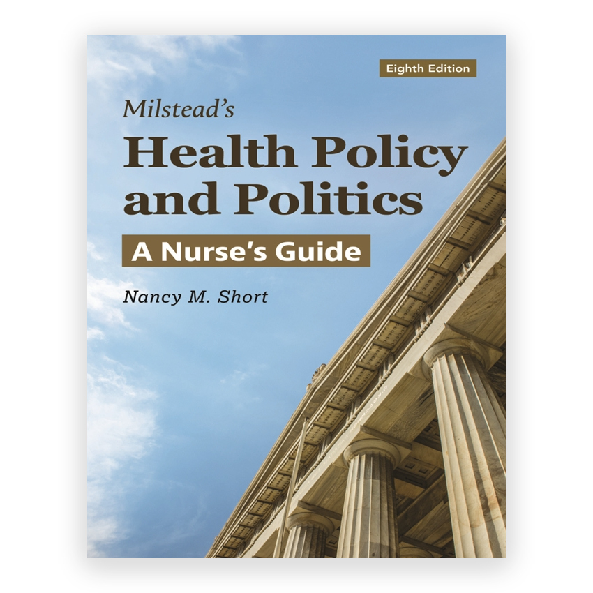 Milstead's Health Policy and Politics A Nurse's Guide 8th edition by Short