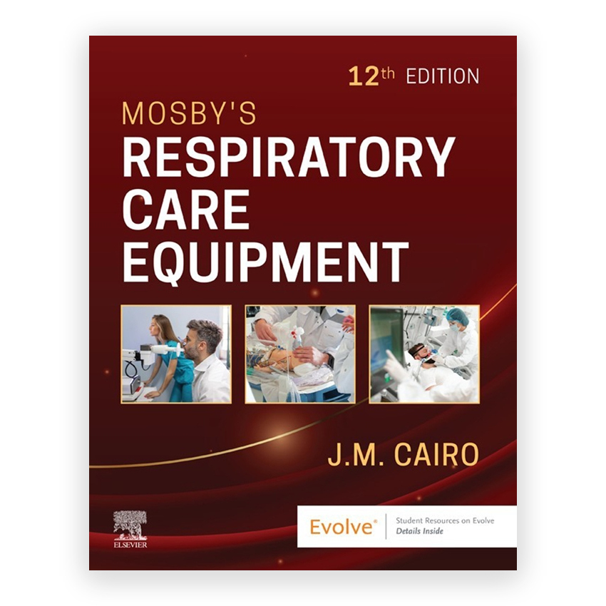 Mosby's Respiratory Care Equipment 12th edition by Cairo