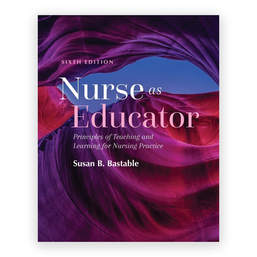 Nurse as Educator 6th edition by Bastable