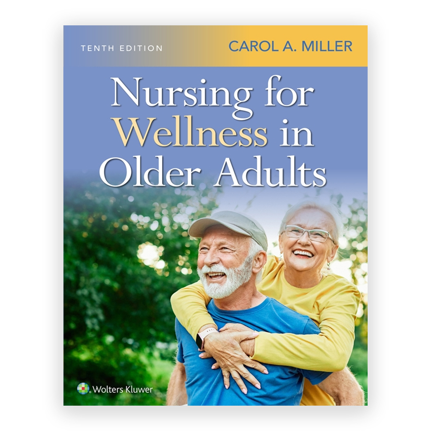 Nursing for Wellness in Older Adults 10th edition by Miller