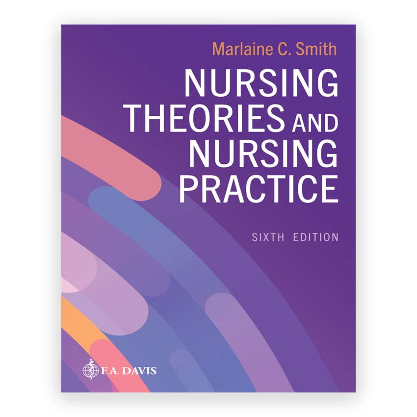 Nursing Theories and Nursing Practice 6th edition by Smith