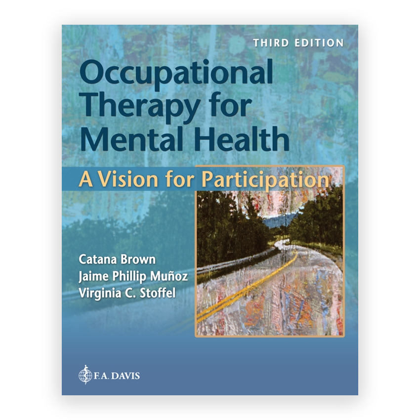 Occupational Therapy for Mental Health 3rd edition by Brown